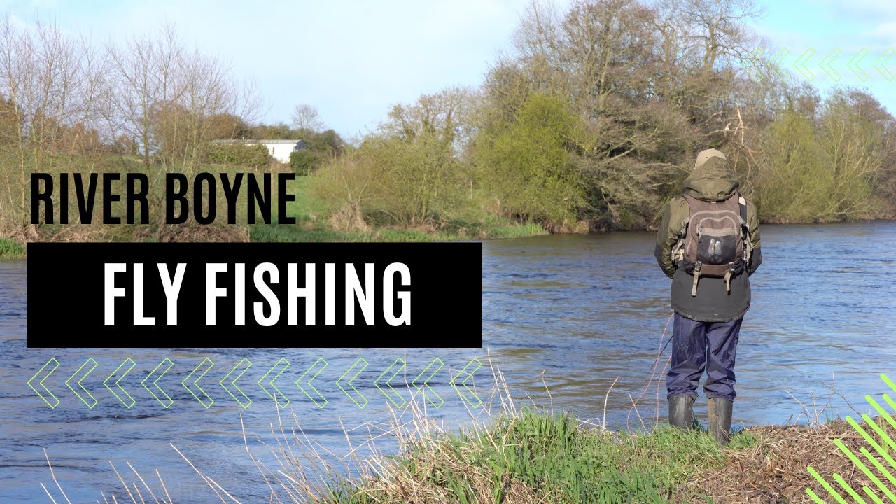 Fly Fishing In Ireland: Early Season Session on the River Boyne: Trout and About Ireland