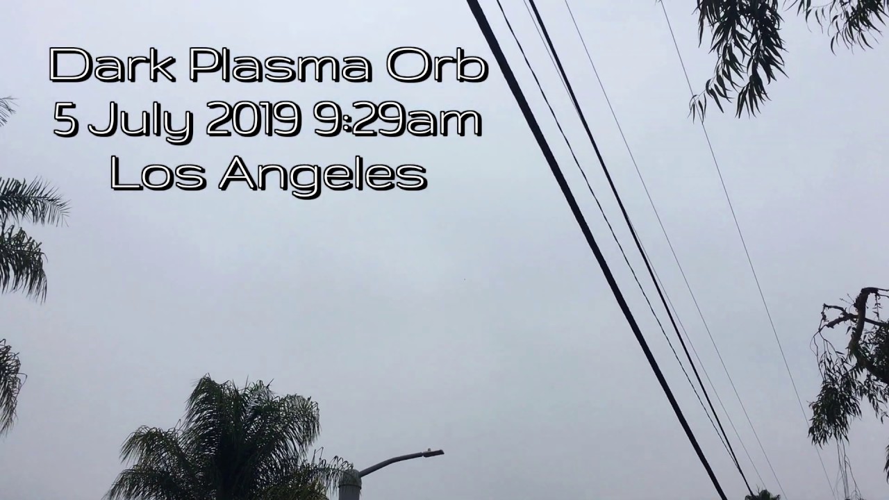 Dark Plasma Orb UFO - 5th of July 2019 -  Los Angeles, CA 9:29 am
