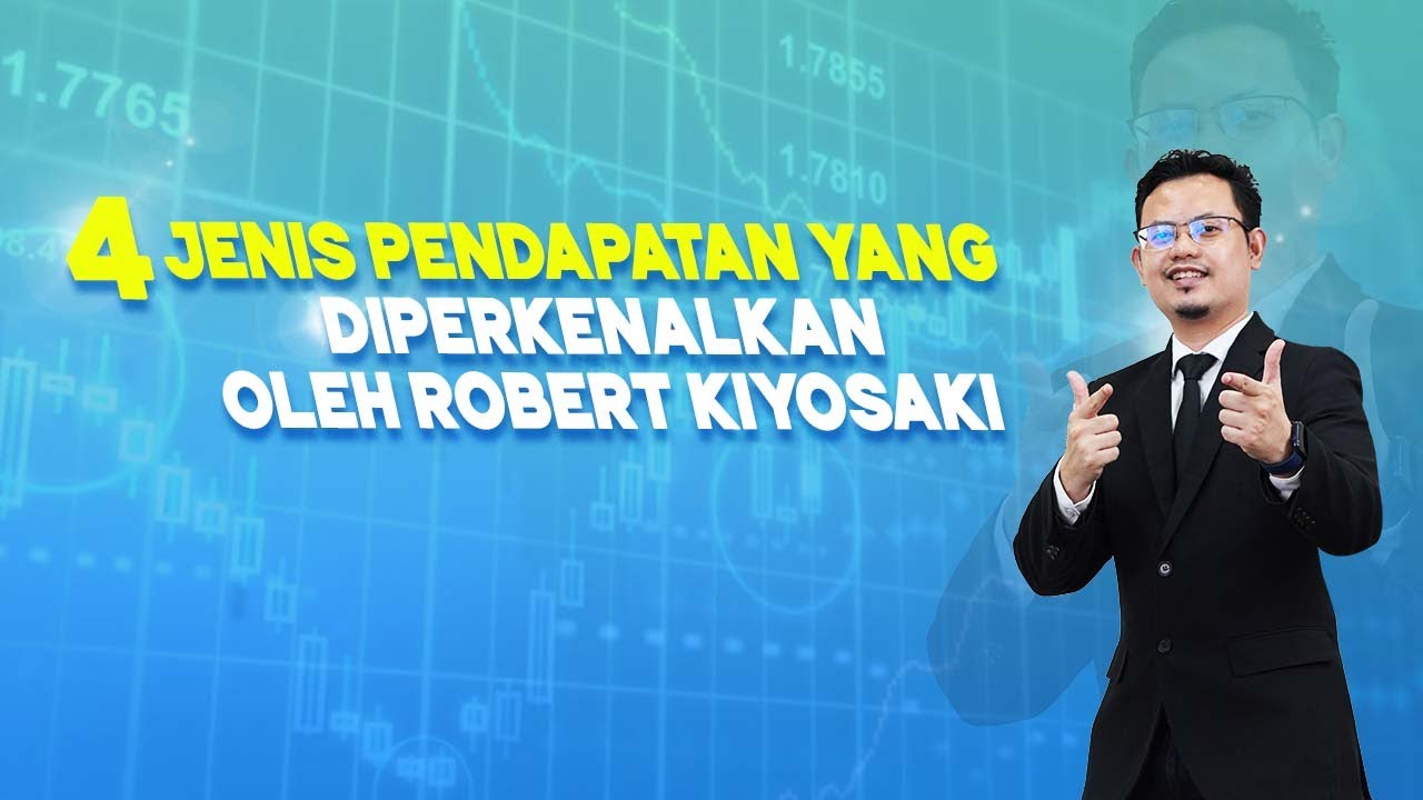4 Jenis Pendapatan Yang Diperkenalkan Oleh Robert Kiyosaki - Nizam Malek