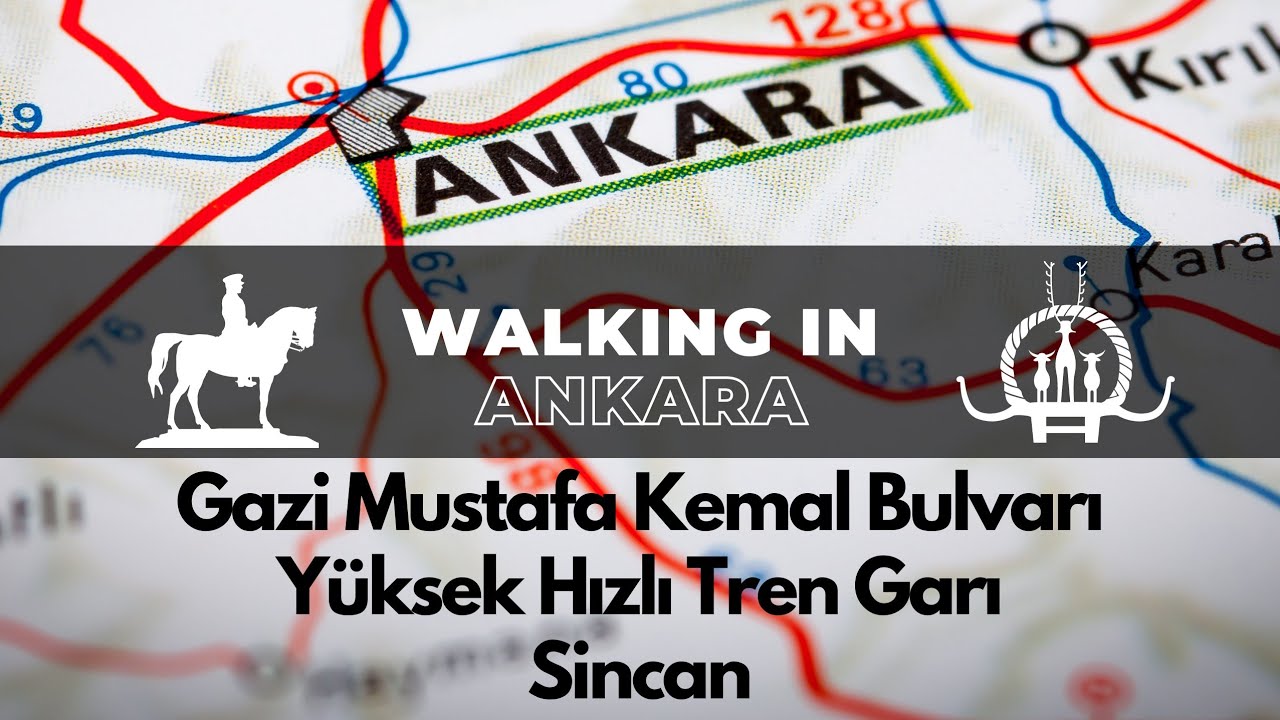 Ankara - GMK Bulvarı - YHT - Sincan | Walking in Ankara