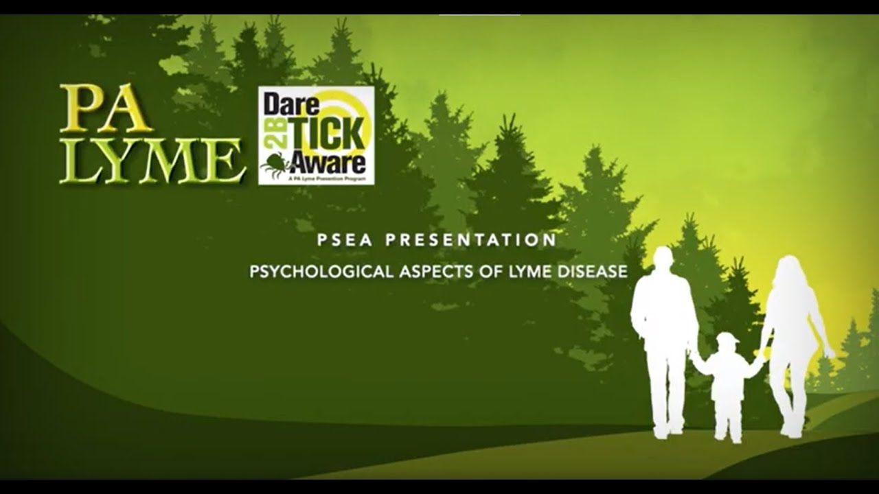 Psychological Aspects of Lyme & TBD (Tick-Borne Disease)