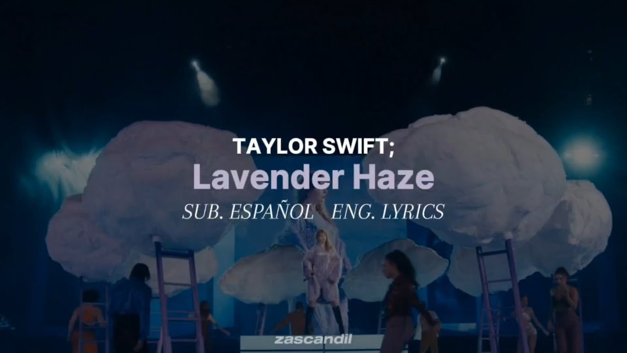 Taylor Swift - Lavender Haze (Live at The Eras Tour) | sub. español / eng. lyrics
