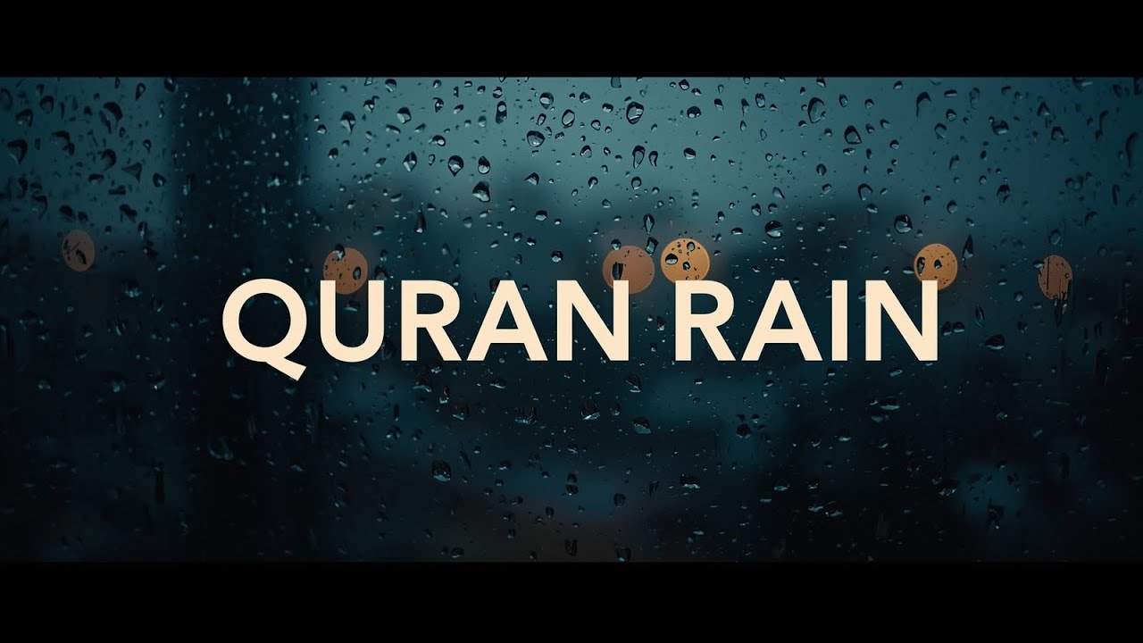 Listen to Quran While Sleeping 🌧️ Gentle Rain Ambience, quran rain for sleeping
