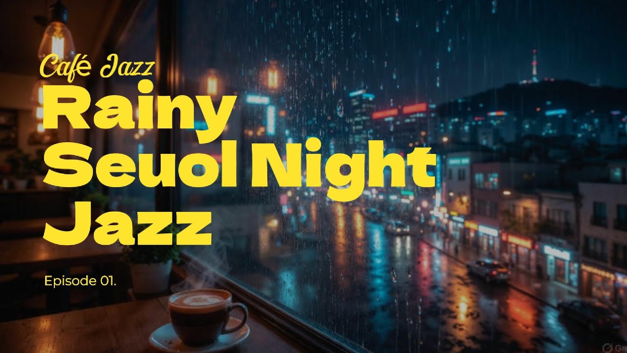 Rainy Seoul Night Jazz ☔ | Cozy Piano Café Music for Study, Relax & Sleep
