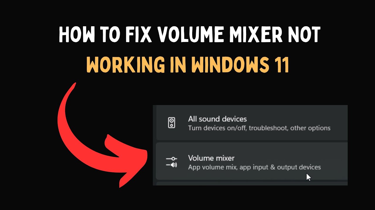 How to Fix Volume Mixer Not Working in Windows 11