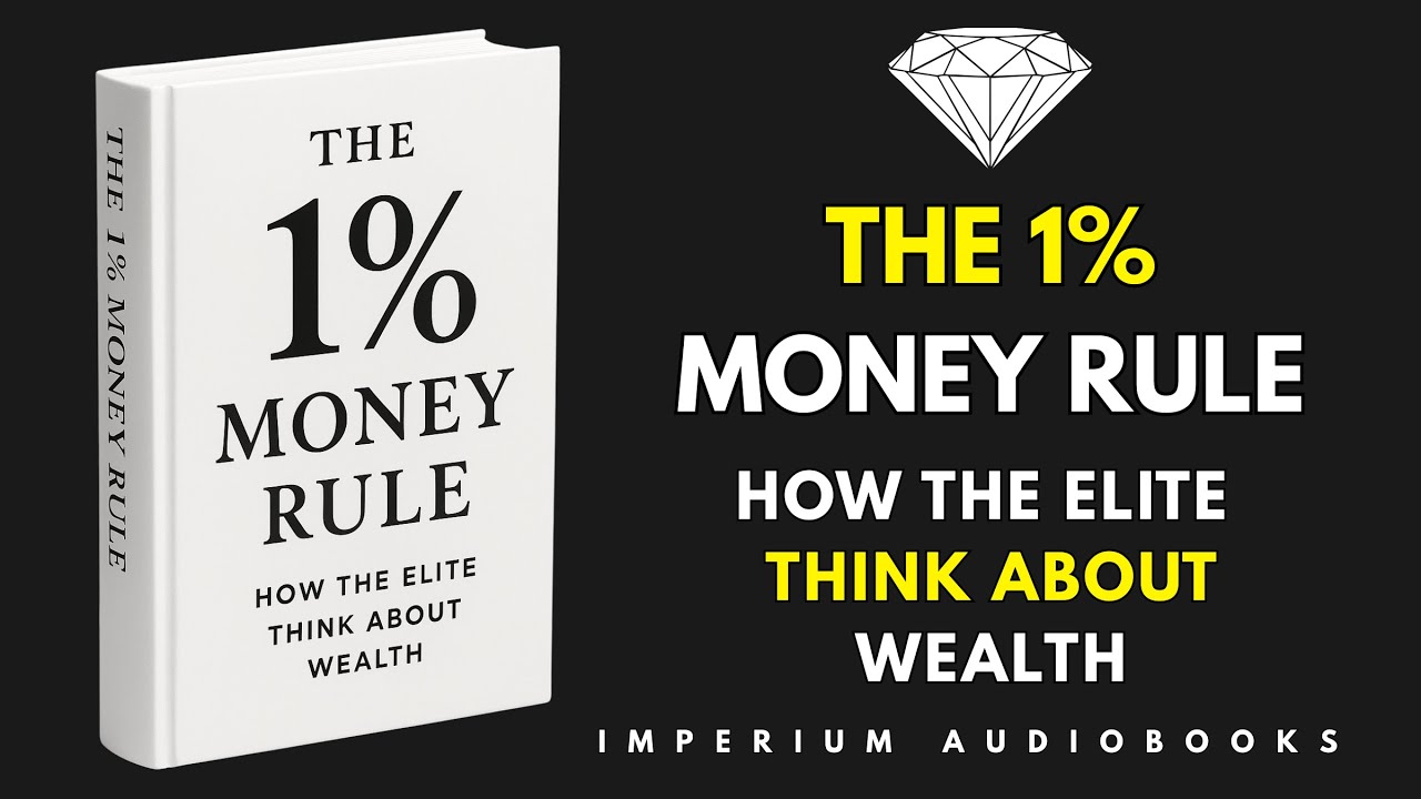 The 1% Money Rule : How the Elite Think About Wealth | AUDIOBOOK