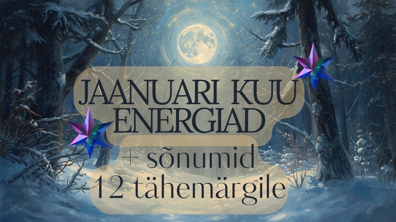 ✨Jaanuari kuu energiad + s&otilde;numid k&otilde;ikidele 12 t&auml;hem&auml;rgile✨🔮