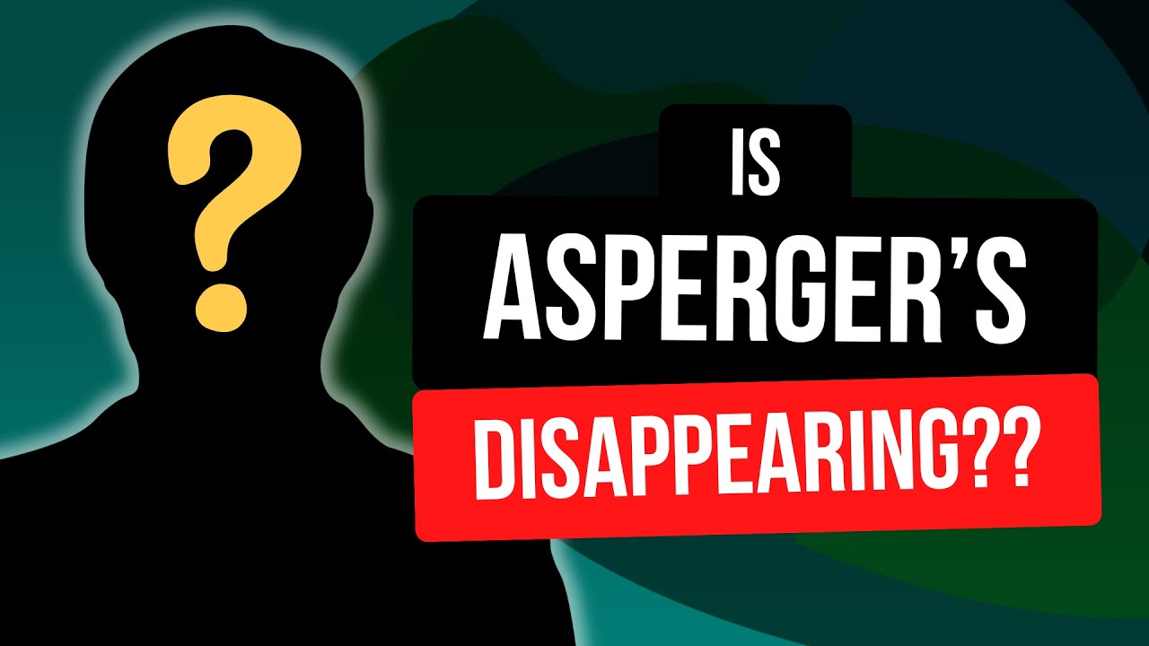 Asperger's and Autism &ndash; What has changed in getting a diagnosis?