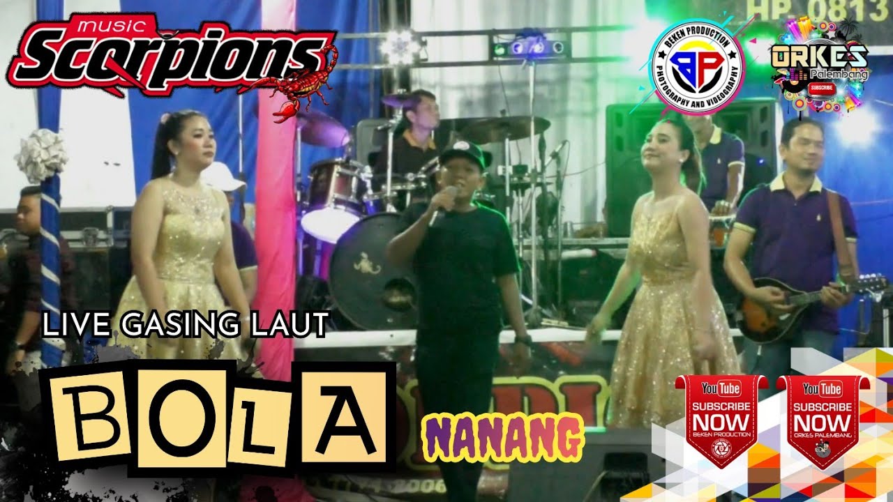 Scorpion Music Terbaru 2022 | Bola | Nanang | Live Gasing Laut | WD Mia & Pandi | Beken Production