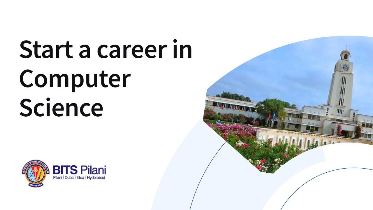 BITS Pilani - Start a career in Computer Science - 1.24.25.
