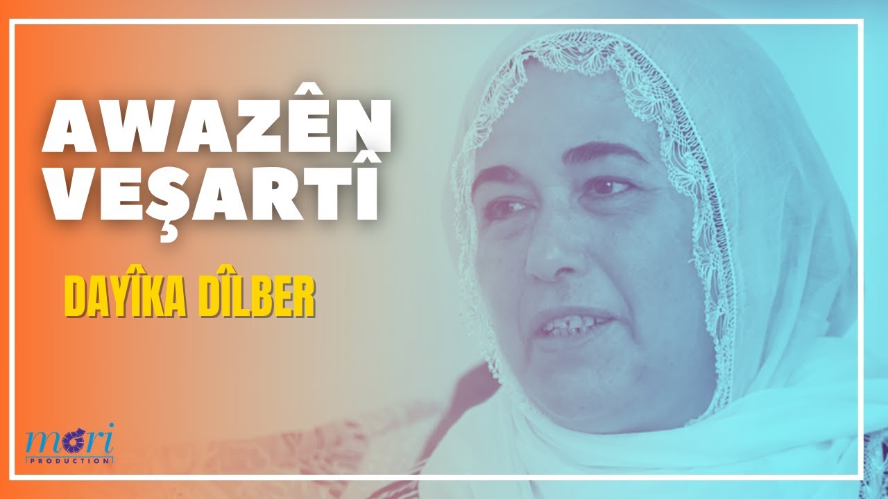 Awazên Veşartî - Dayîka Dîlber