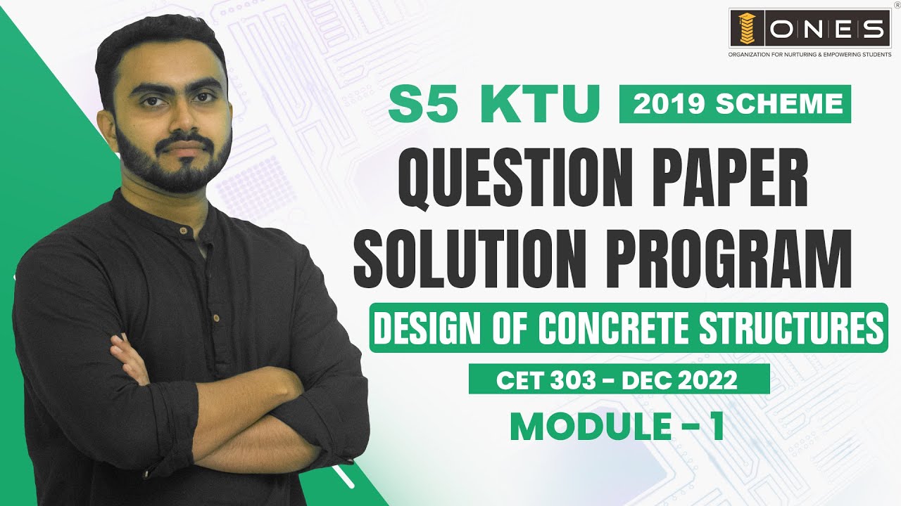 S5 KTU 2019 Scheme QP Solution | CE | DESIGN OF CONCRETE STRUCTURES| CET303 | Module1 - DEC 2022
