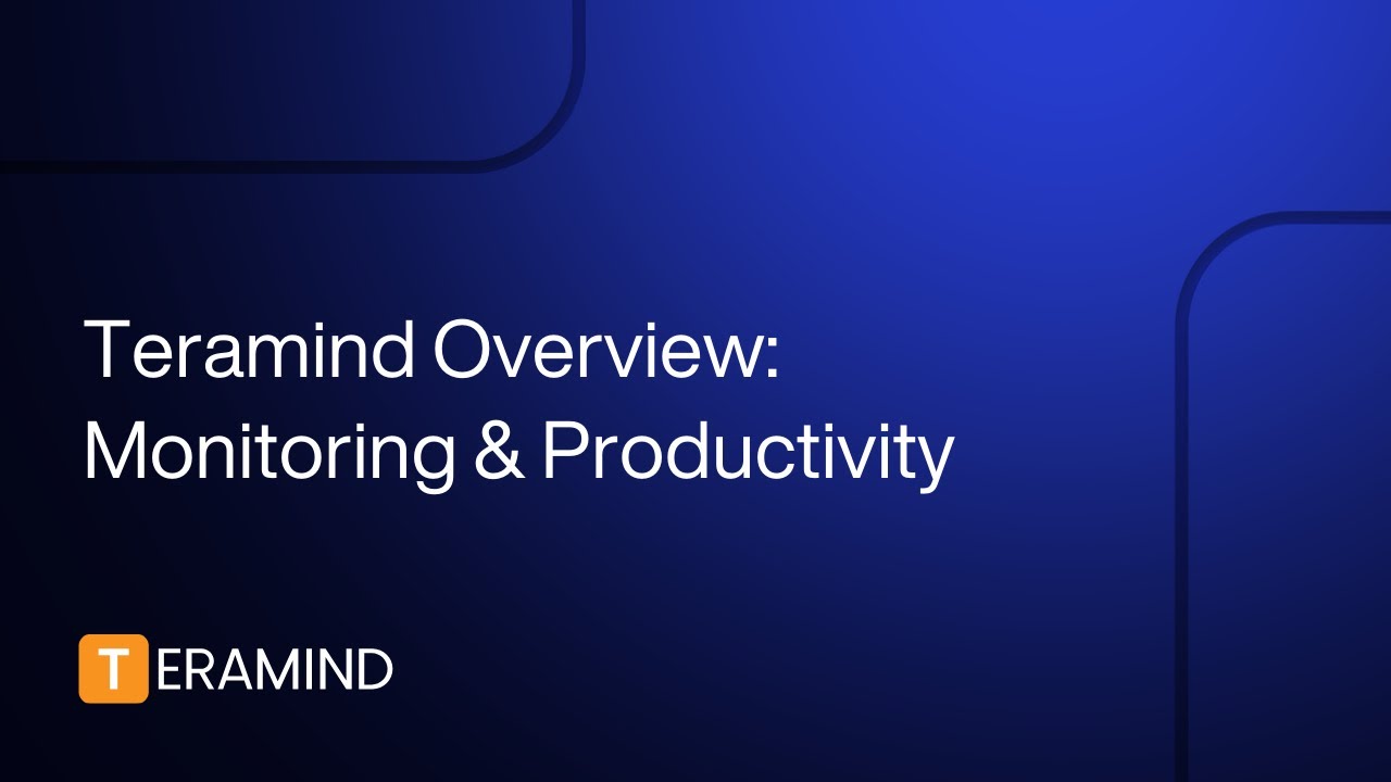 Teramind Overview: Employee Monitoring & Productivity
