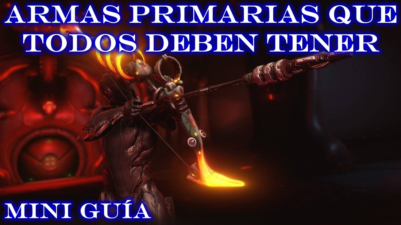 Armas Primarias que TODOS DEBEN TENER en Warframe - Mini Guia