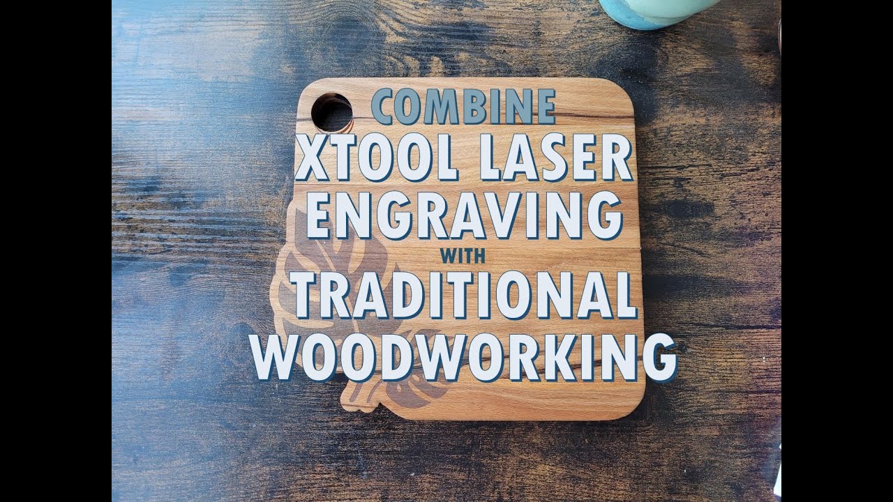 Laser Engraved Cutting Board: xTool S1 + Traditional Woodworking