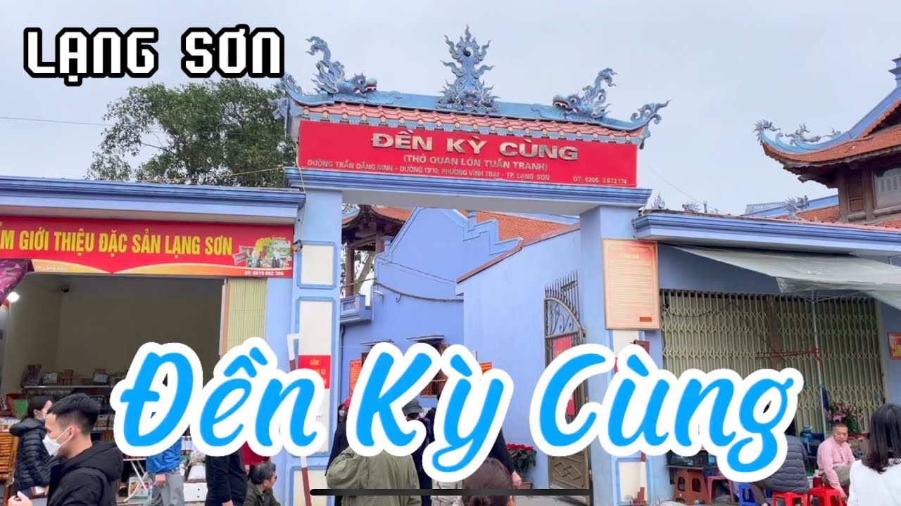 Đền Kỳ Cùng (Đền Quan Lớn Tuần Tranh) I Lạng Sơn I Vietnam I Thang Vu