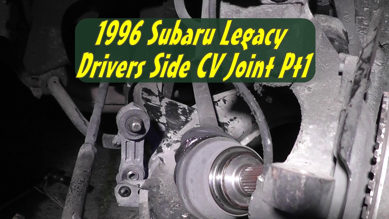 How to replace a CV Joint in a 1996 Subaru Legacy AWD Auto Part 1 Tear Down & Removal