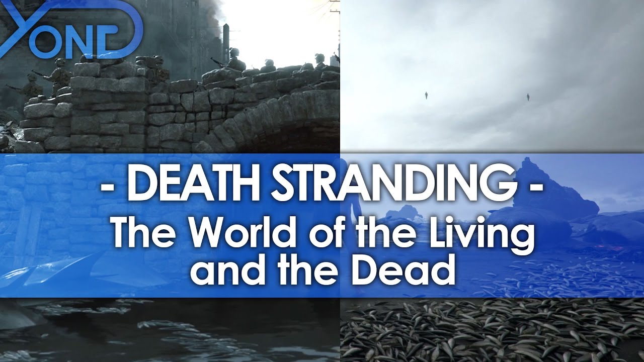 Death Stranding - The World of the Living & the Dead
