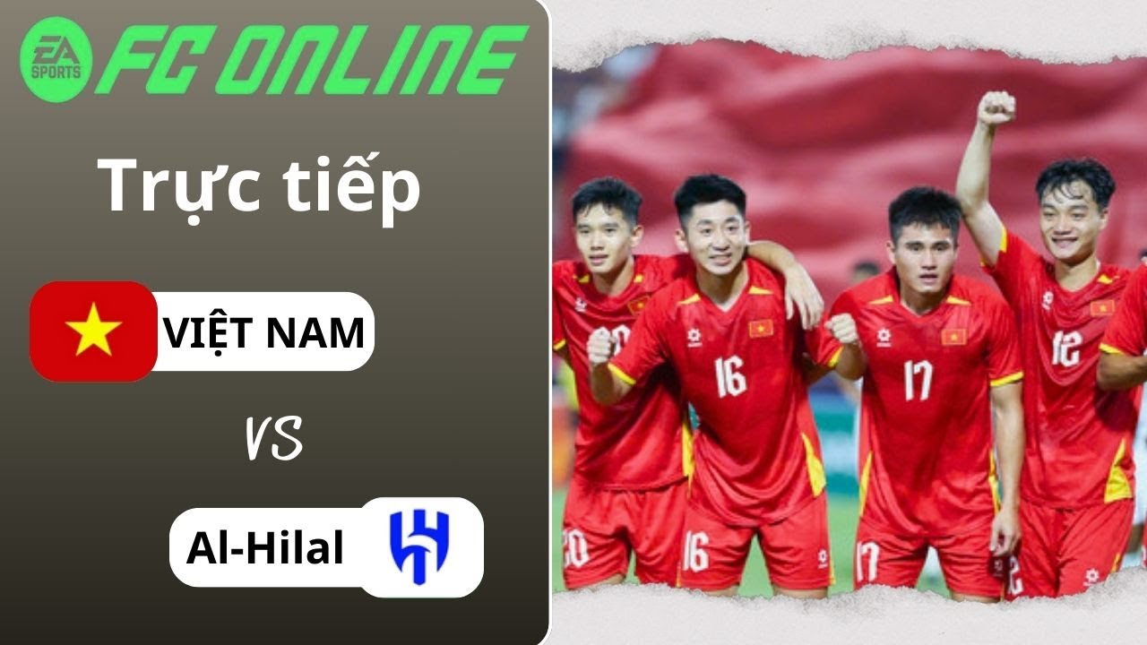 VIỆT NAM vs AL-HILAL | Trận Cầu Cân Não & Màn Rượt Đuổi Nghẹt Thở