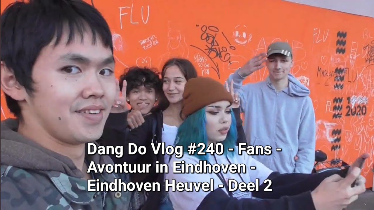 Dang Do Vlog #240 - Fans - Avontuur in Eindhoven - Eindhoven Heuvel - Deel 2