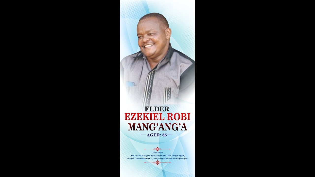 CELEBTRATING LIFE WELL LIVED OF EZEKIEL ROBI MANG