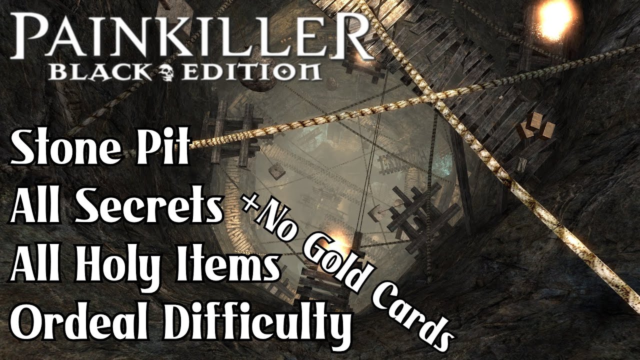 Painkiller: Battle Out of Hell | C6L9 Stone Pit - Ordeal, All Secrets