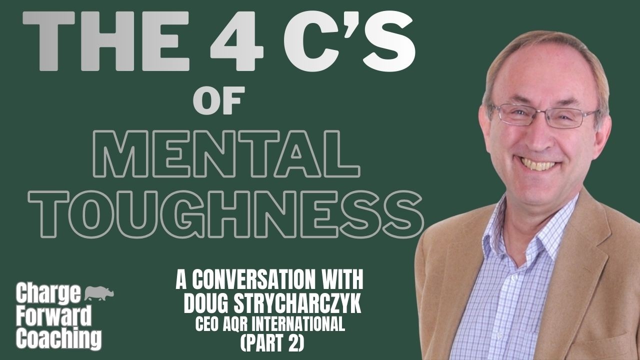 The 4 C's of Mental Toughness - Part 2