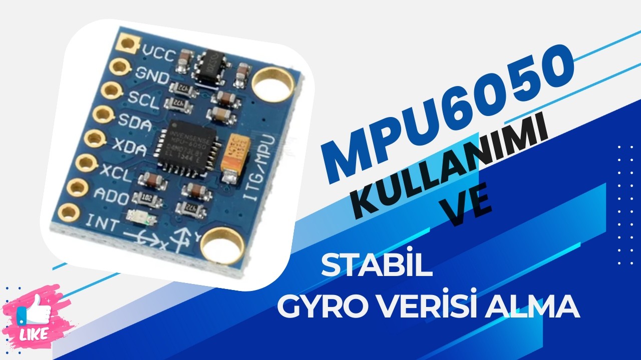 MPU6050 Kullanımı ve Stabil Veri Alma