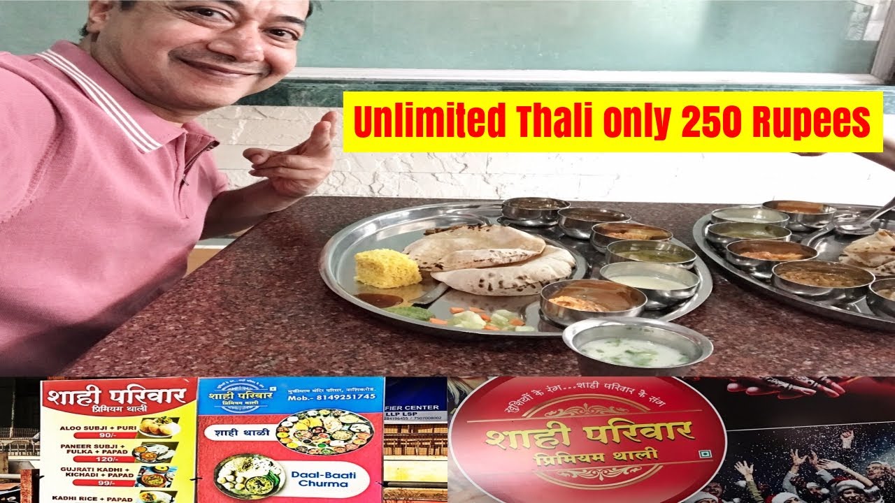 Rs. 250 -UNLIMITED RAJASTHANI THALI in Shahi Parivar Restaurant, MuktiDham Temple Nashik Road