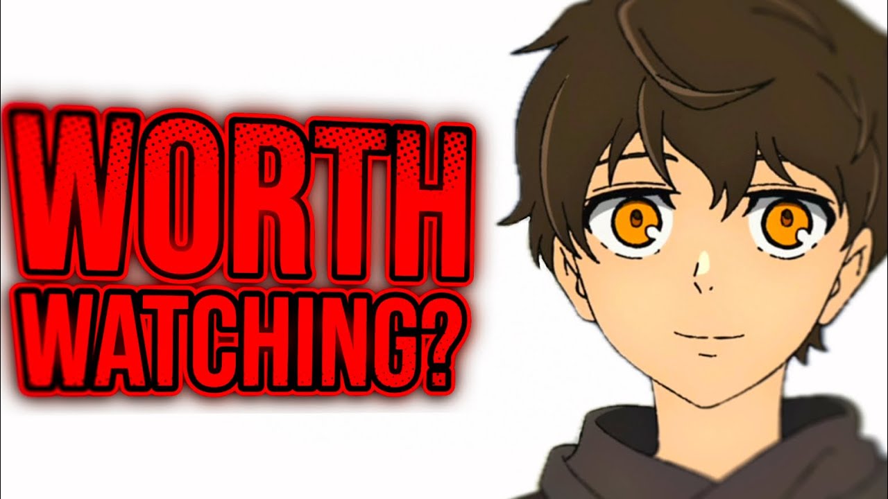 Is Tower of God Worth Watching?