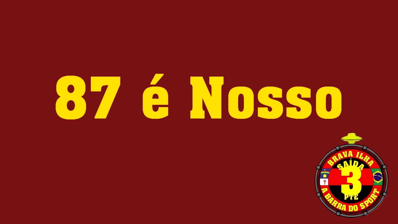 87 é Nosso - Brava Ilha