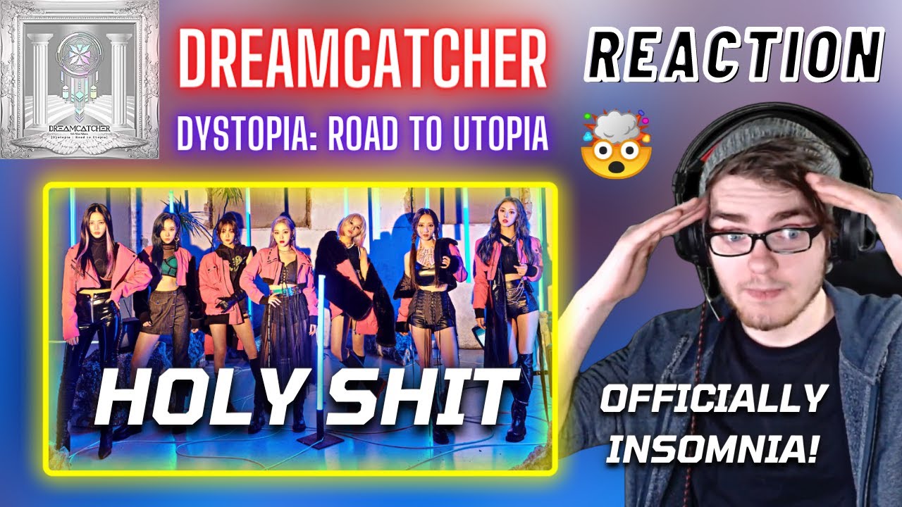 Dreamcatcher - 6th Mini Album 'Dystopia: Road to Utopia' | REACTION + REVIEW