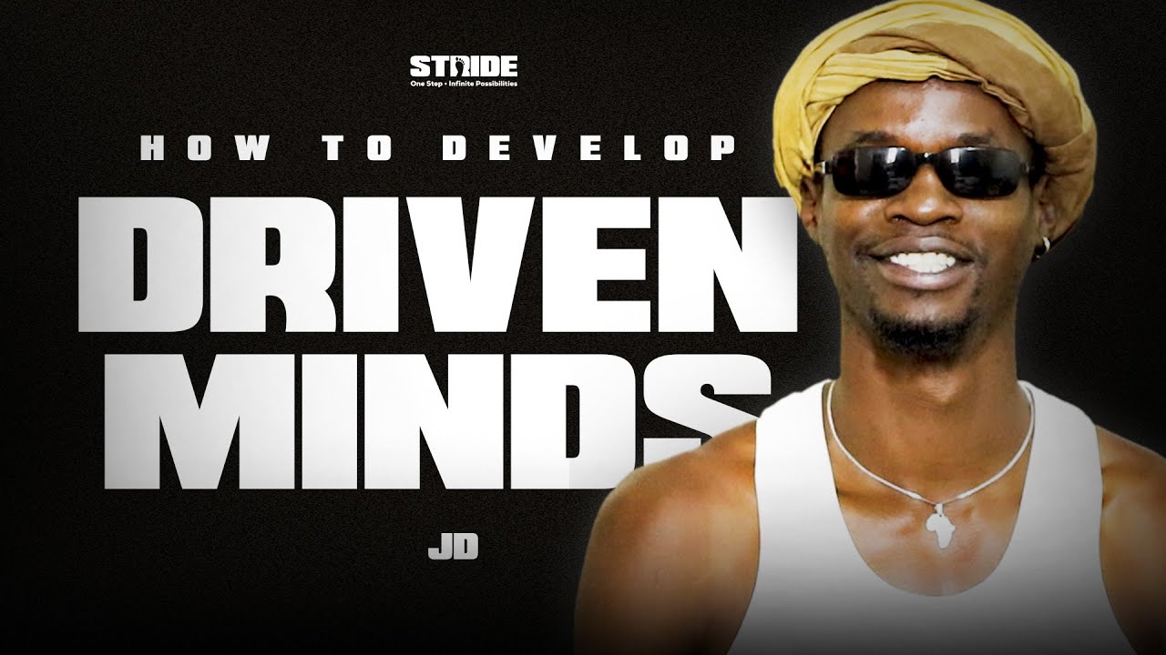 EPISODE 49: HOW TO DEVELOP DRIVEN MINDS [with JD]