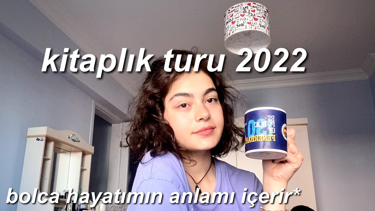 kitaplığımdaki kitaplar benim hayatımın anlamıdır | kitaplık turu 2022