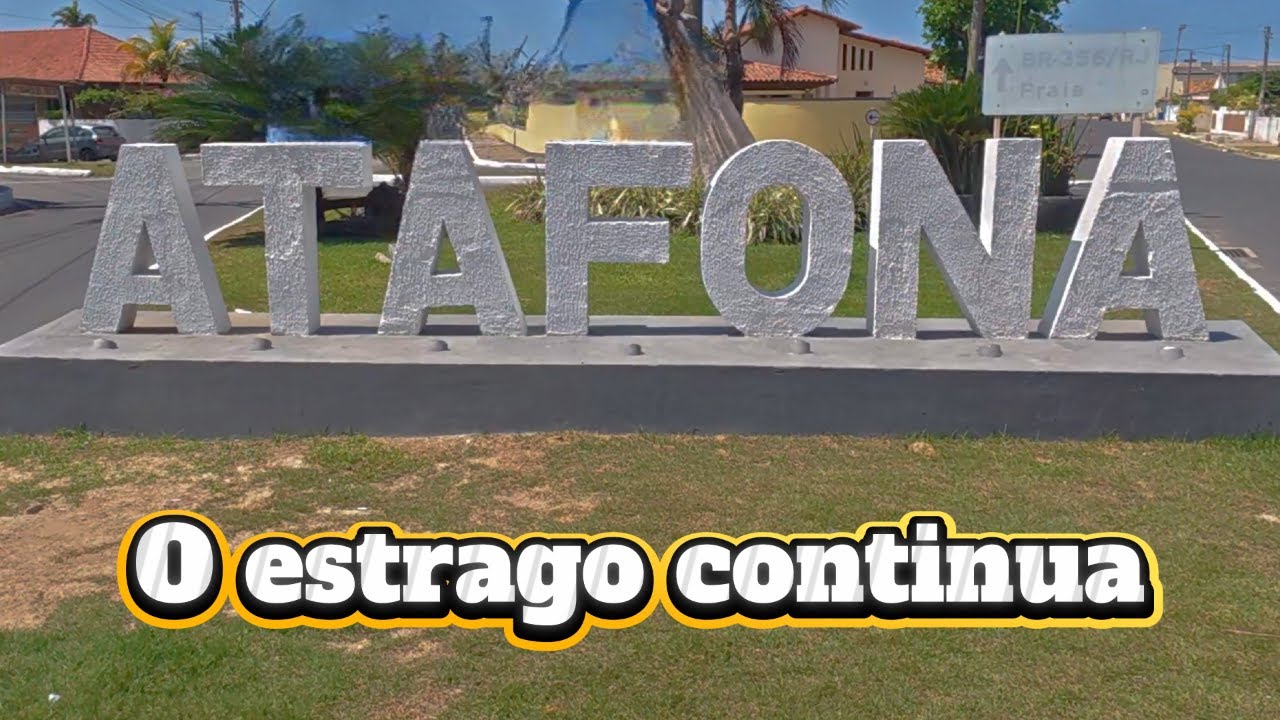 ATAFONA -  O ESTRAGO CONTINUA
