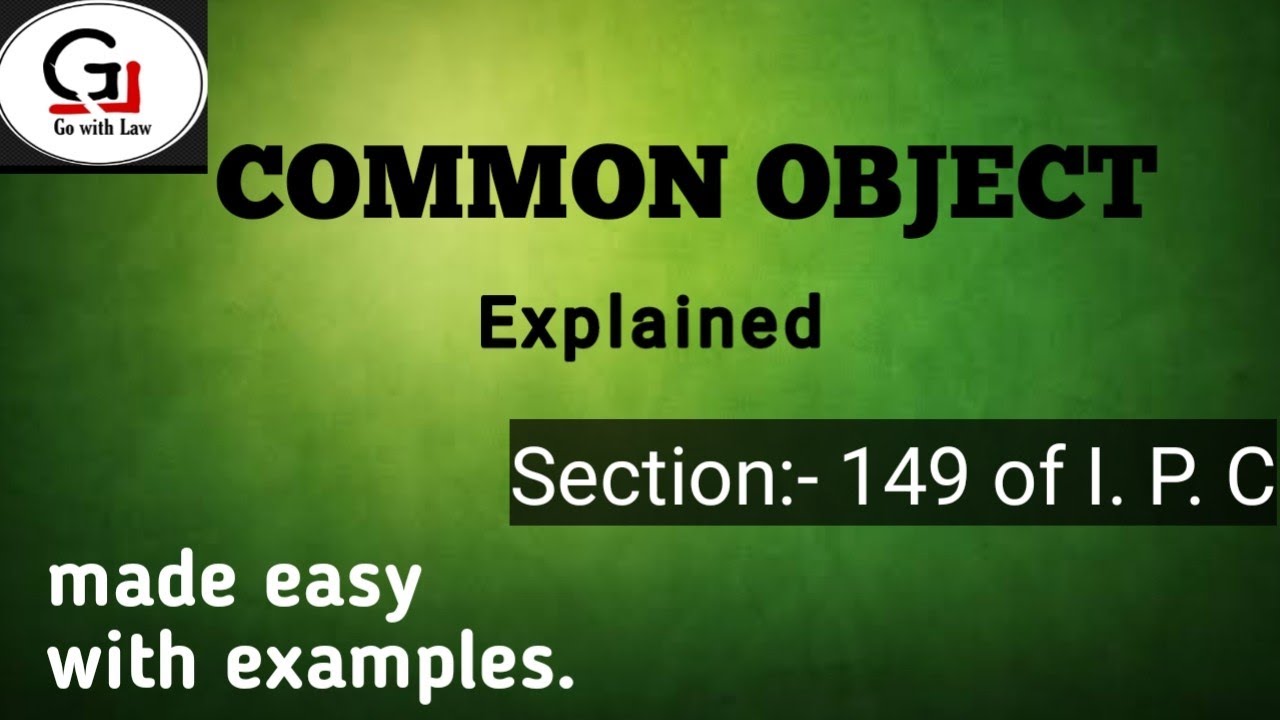 Indian Penal Code!! Common Object!! Explained easy!!