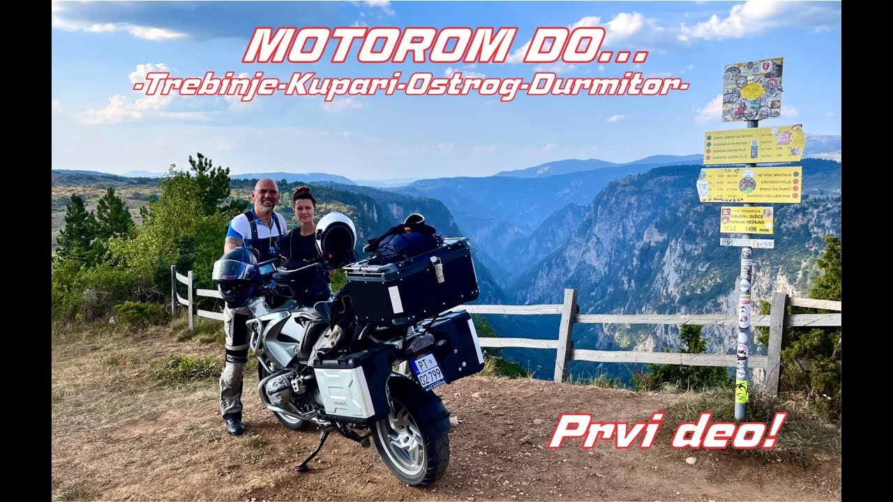 Motorom do...Trebinje-Kupari-Ostrog-Durmitor (prvi deo)