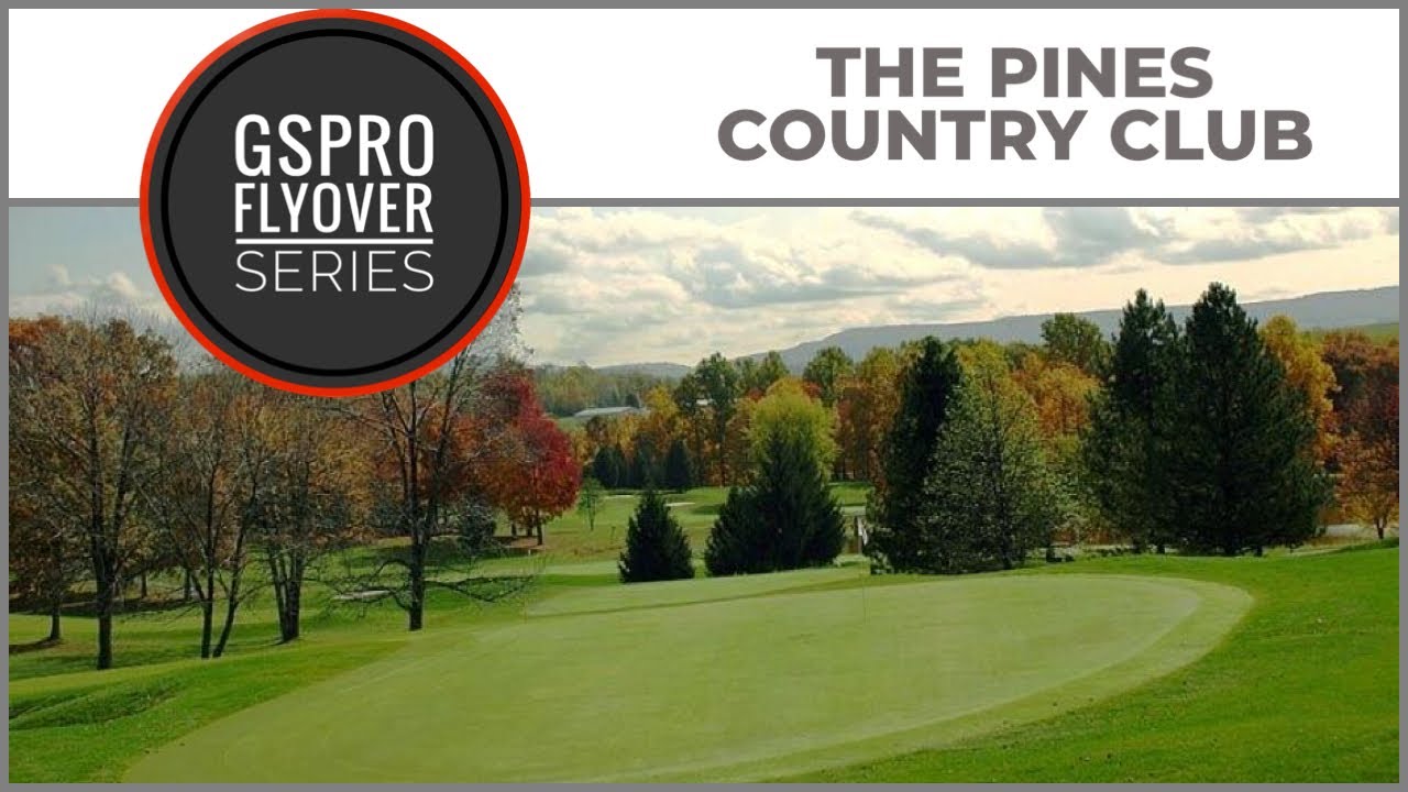 GSPro Course The Pines Country Club Flyover