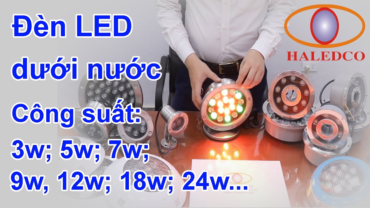 Đèn LED dưới nước - Công suất 3w, 5w, 7w, 9w, 12w, 18w, 24w