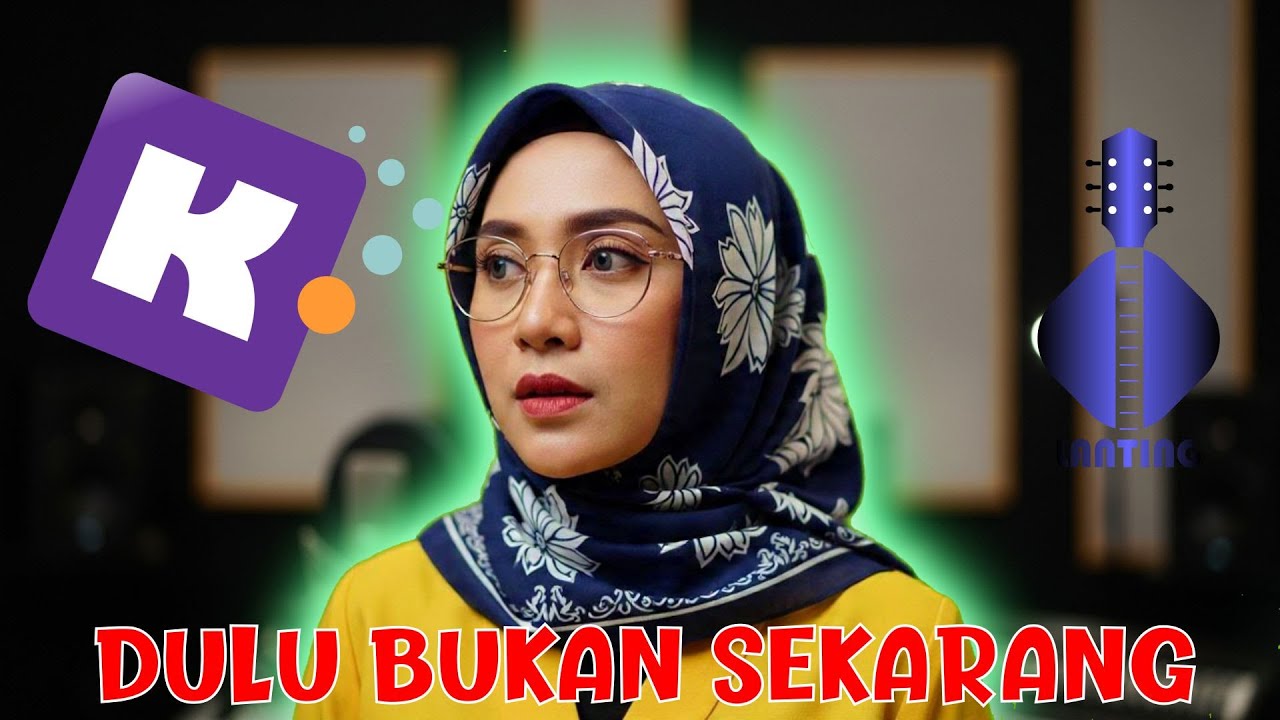 Dulu Bukan Sekarang - LANTING BAND