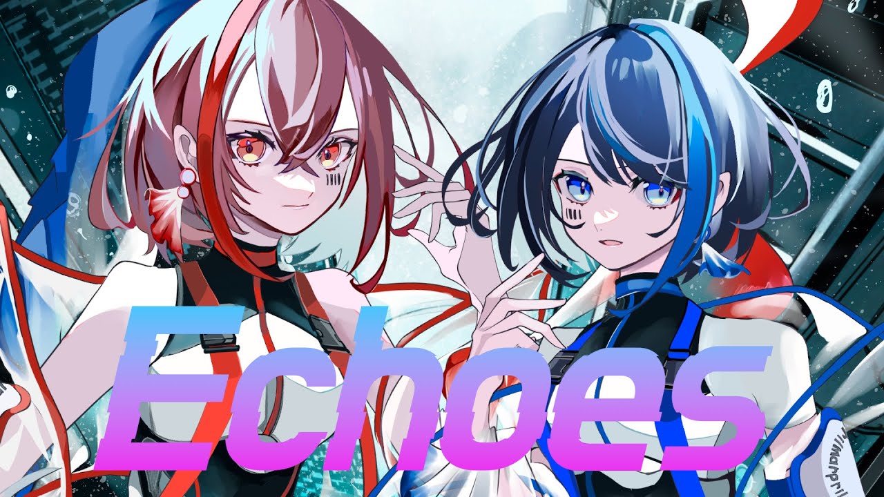 【MV】Echoes / Marpril【#Parallelscape】