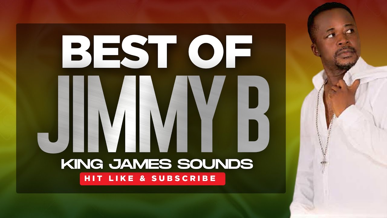 🔥 BEST OF JIMMY B {BEAUTIFUL DECEMBER, YOU ARE BEAUTIFUL, YOU GOTTA BELIEVE} - KING JAMES