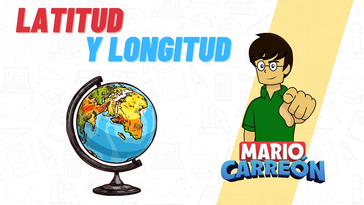 Latitud y Longitud 🌐