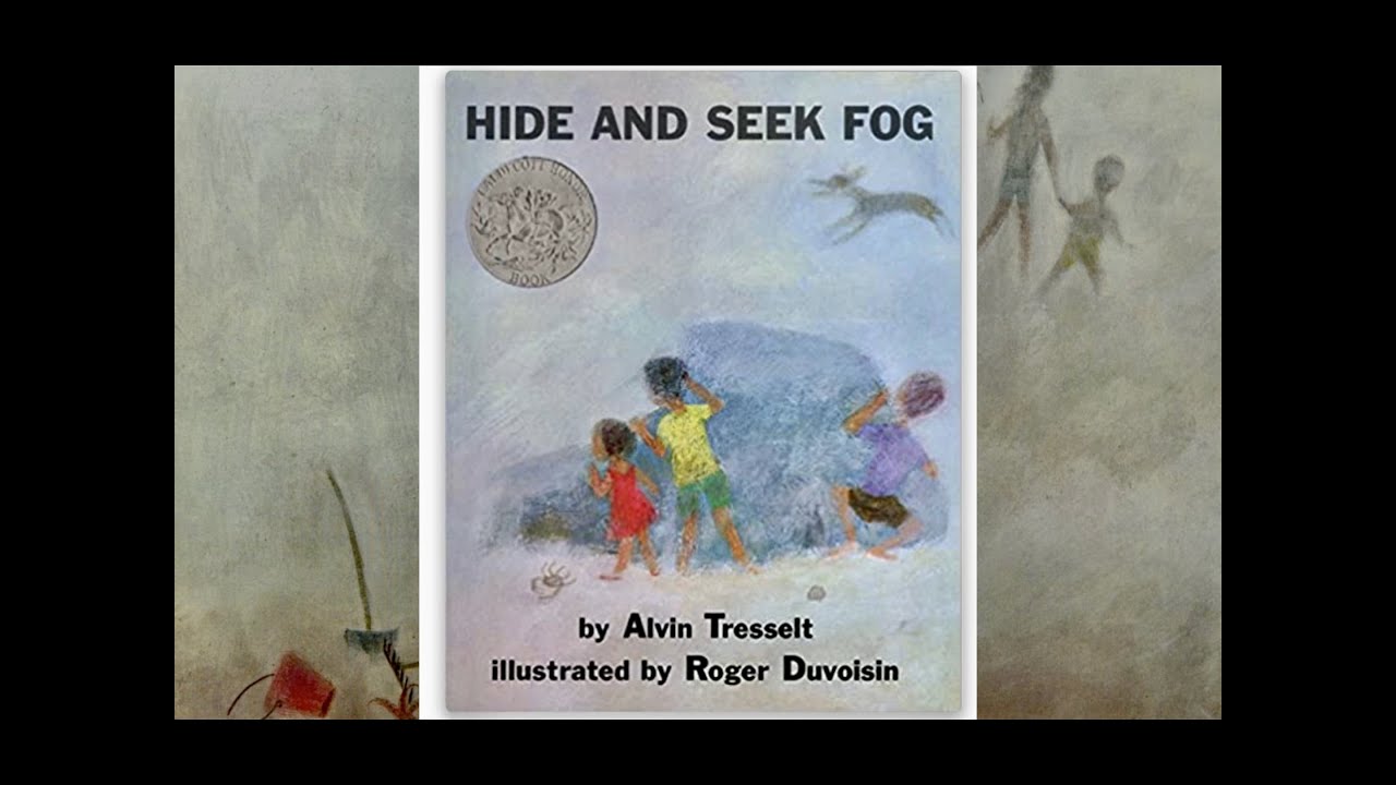 Hide and Seek Fog by Alvin Tresselt and Roger Duvoisin