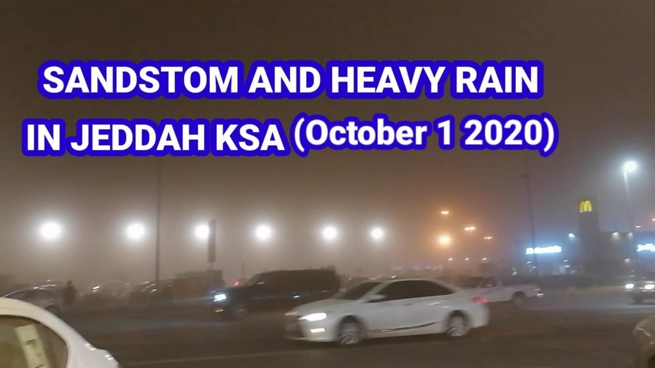 SANDSTORM AND RAIN IN JEDDAH SAUDIA ARABIA 🇸🇦