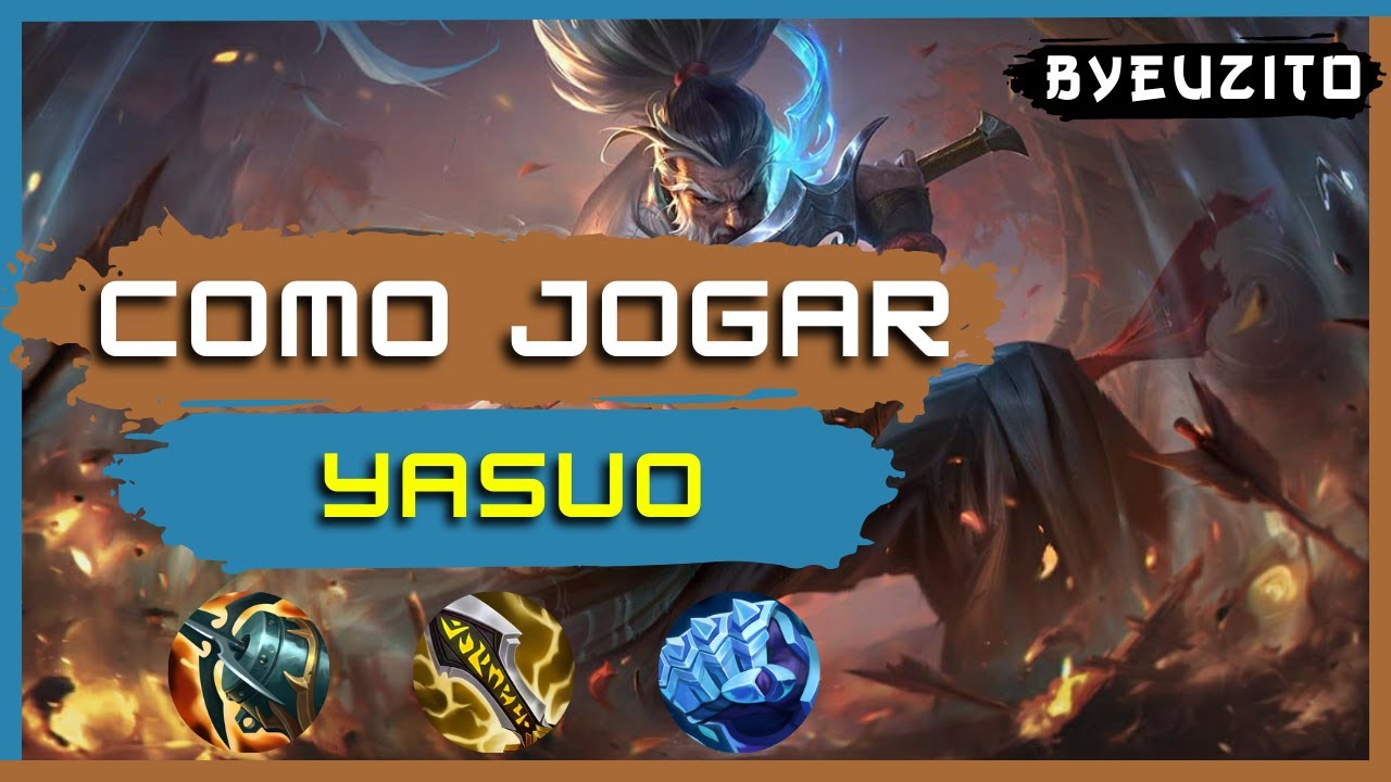 [YASUO MID] COMO JOGAR DE YASUO [ATUALIZADO] | GAMEPLAY EXPLICATIVA | League of Legends