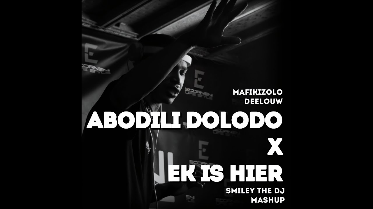 Mafikizolo X Deelouw - Abodili Dololo X Ek Is Hier