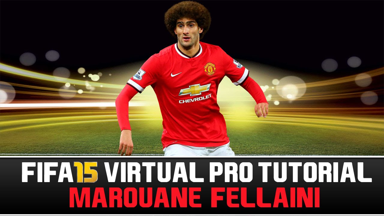 FIFA 15 | Virtual Pro Tutorial - Marouane Fellaini