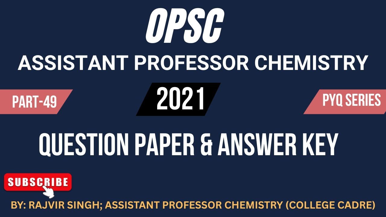Odisha(OPSC) Assistant Professor Chemistry 2021 Question Paper With  Answer Key / PYQ Series Part-49
