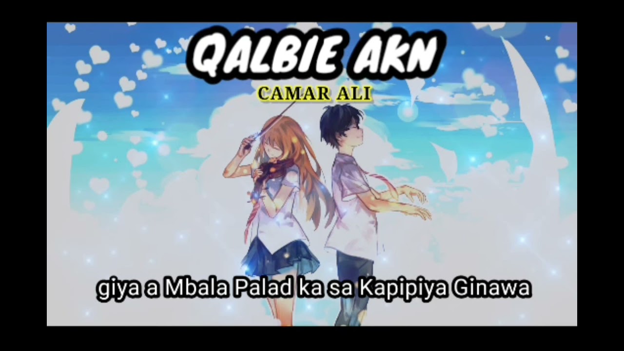 new m'ranao rap song QALBIE AKN BY; CAMAR ALI [lyrics video]